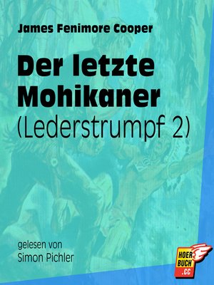 cover image of Der letzte Mohikaner--Lederstrumpf, Band 2